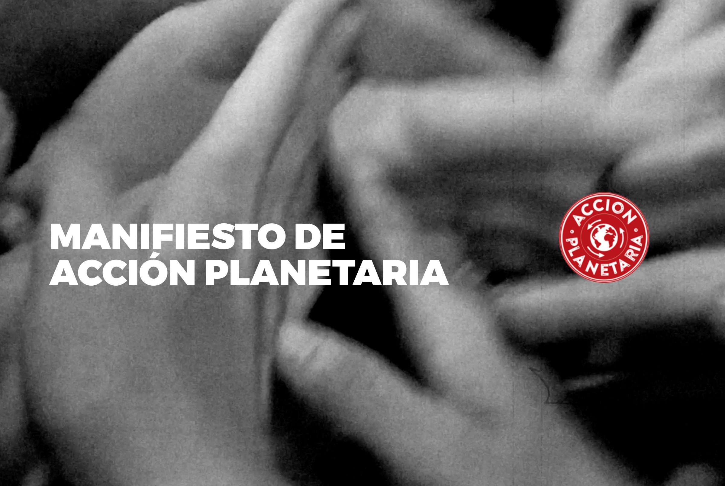 MAnifiesto Acción Planetaria